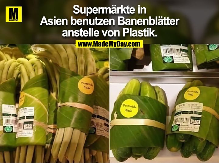 Supermärkte in<br />
Asien benutzen Banenblätter<br />
anstelle von Plastik.