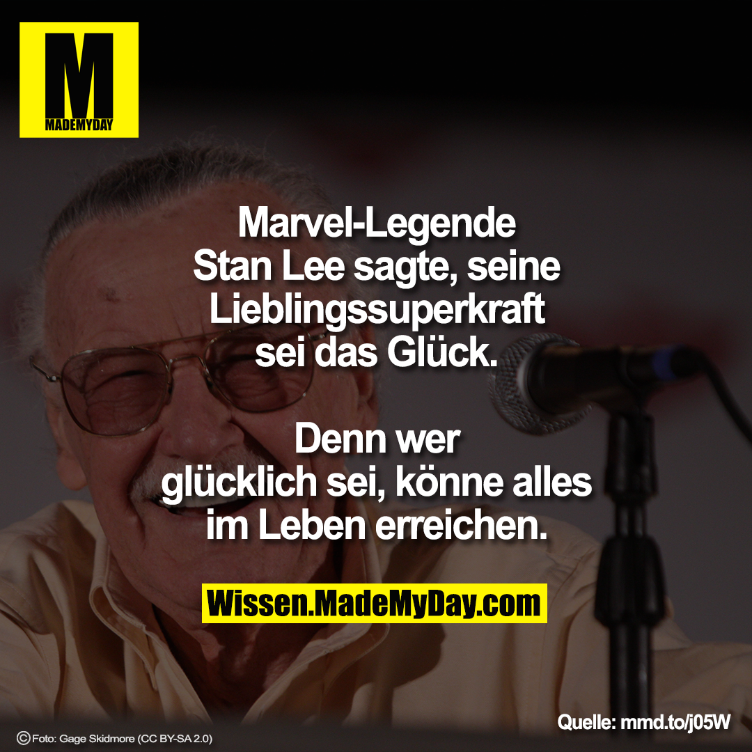 Marvel-Legende Stan Lee sagte, seine Lieblingssuperkraft sei das Glück.<br />
Denn wer glücklich sei, könne alles im Leben erreichen.<br />
<br />
mmd.to/j05W