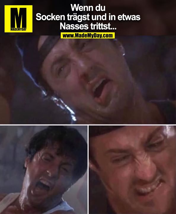 Wenn du Socken trägst und in etwas Nasses trittst...