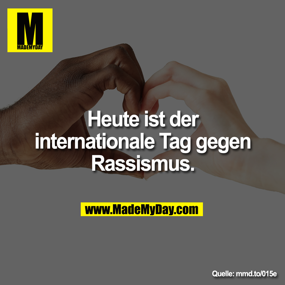 Heute ist der internationale Tag gegen Rassismus.<br />
mmd.to/015e