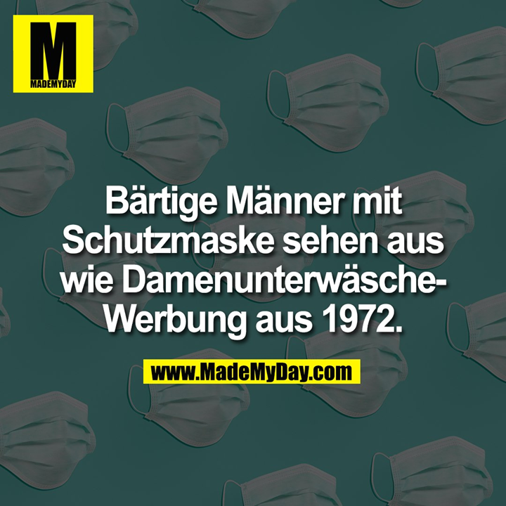 Bartige Manner Mit Schutzmaske Sehen Made My Day