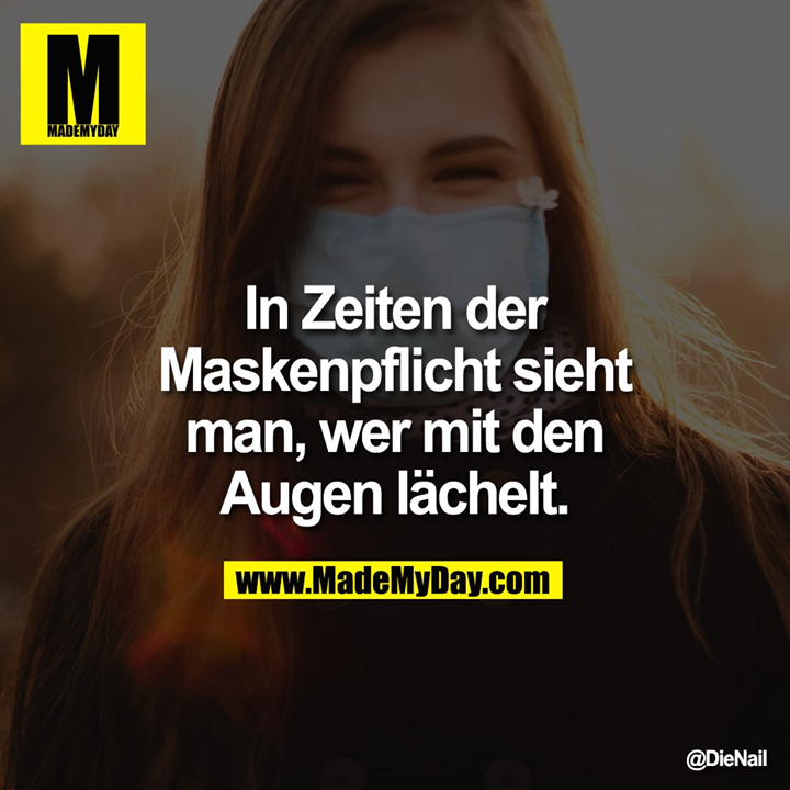 In Zeiten Der Maskenpflicht Sieht Made My Day