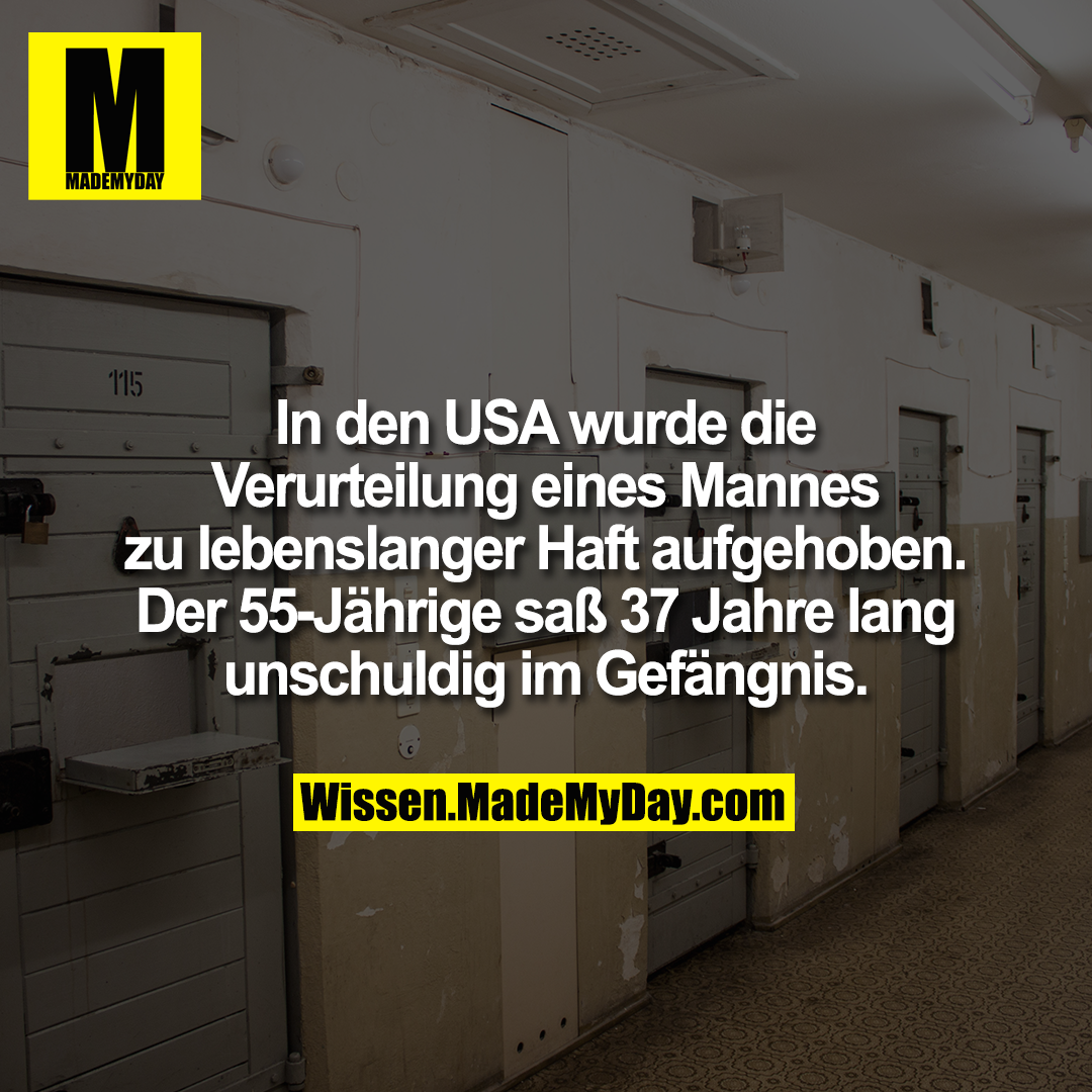 In den USA wurde die Verurteilung eines Mannes zu lebenslanger Haft aufgehoben. Der 55-Jährige saß 37 Jahre lang unschuldig im Gefängnis.