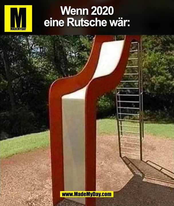 Wenn 2020 eine Rutsche wär: (BILD)