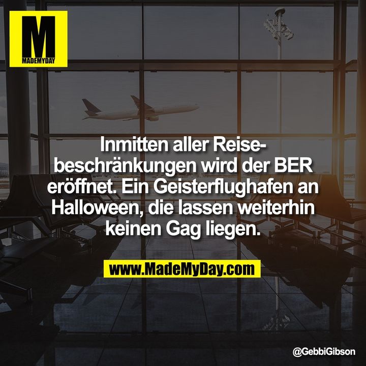 Inmitten aller Reisebeschränkungen wird der BER eröffnet. Ein Geisterflughafen an Halloween, die lassen weiterhin keinen Gag liegen.