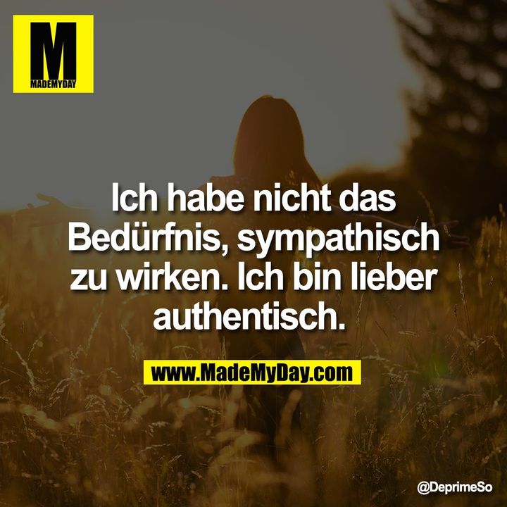 Ich habe nicht das<br />
Bedürfnis, sympathisch<br />
zu wirken. Ich bin lieber<br />
authentisch.