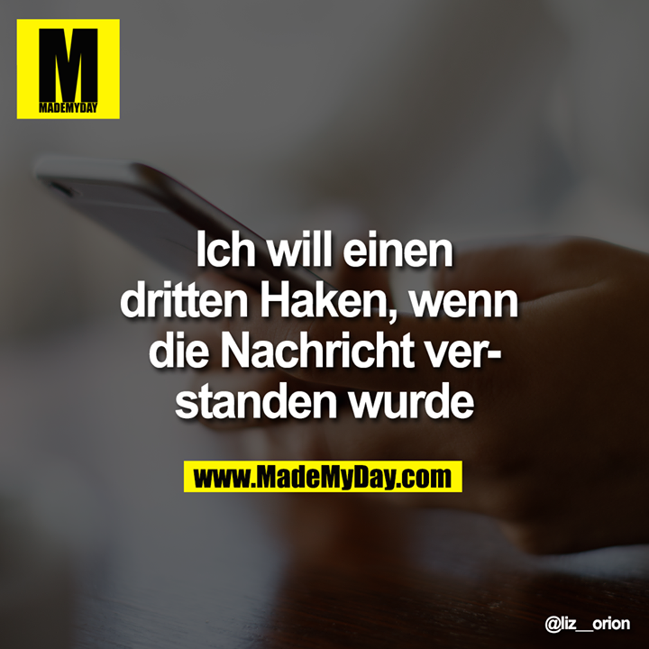 Ich will einen dritten Haken, wenn die Nachricht verstanden wurde
