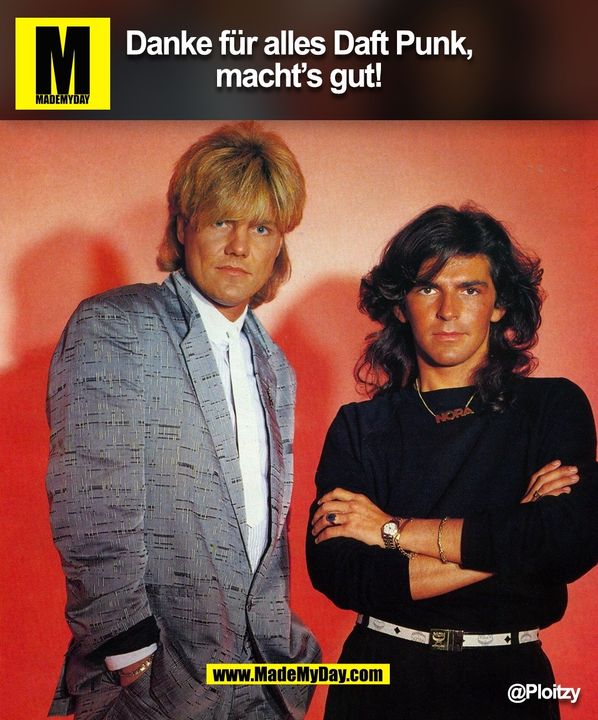 Danke für alles Daft Punk,<br />
macht’s gut! @Ploitzy (BILD)