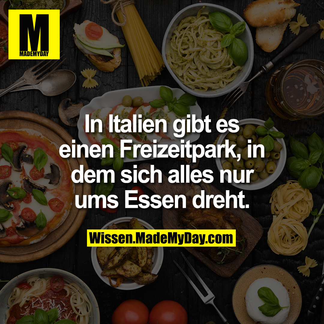 In Italien gibt es einen Freizeitpark, in dem sich alles nur ums Essen dreht.
