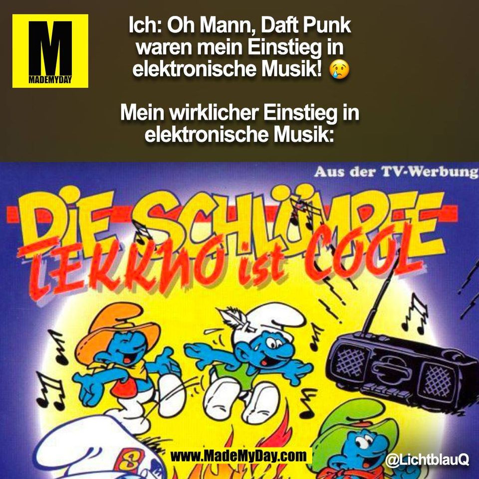 Ich: Oh Mann, Daft Punk waren mein Einstieg in elektronische Musik! �<br />
<br />
Mein wirklicher Einstieg in elektronische Musik: @LichtblauQ<br />
(BILD)