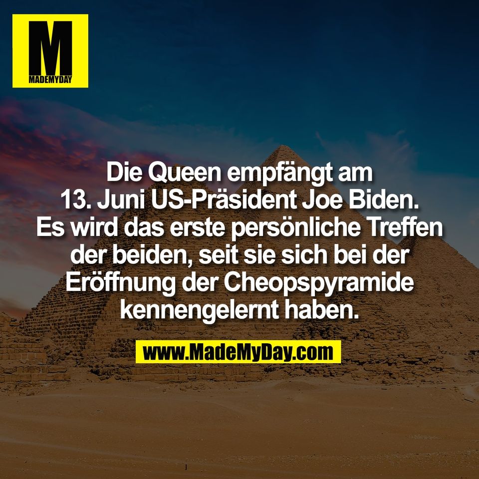 Die Queen empfängt am<br />
13. Juni US-Präsident Joe Biden.<br />
Es wird das erste persönliche Treffen<br />
der beiden, seit sie sich bei der<br />
Eröffnung der Cheopspyramide<br />
kennengelernt haben.