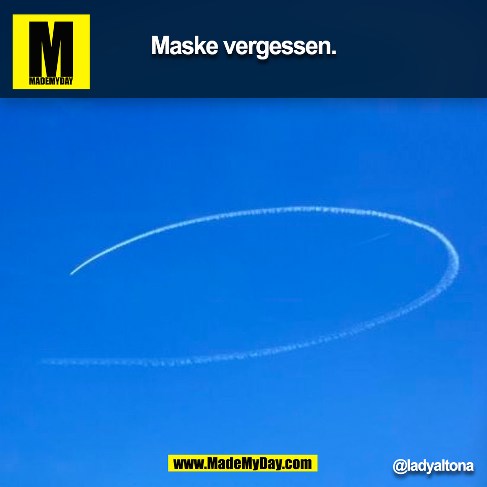 Maske vergessen.<br />
@ladyaltona<br />
(BILD)