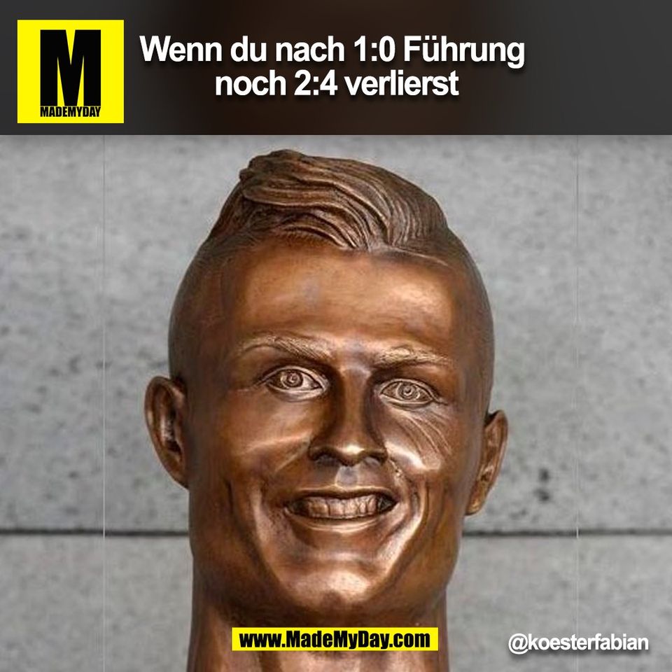 Wenn du nach 1:0 Führung <br />
noch 2:4 verlierst<br />
@koesterfabian<br />
(BILD)