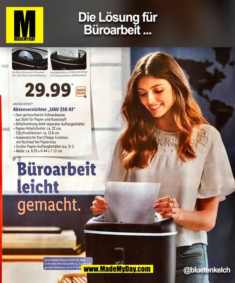 Die Lösung für<br />
Büroarbeit ...<br />
@bluetenkelch<br />
(BILD)