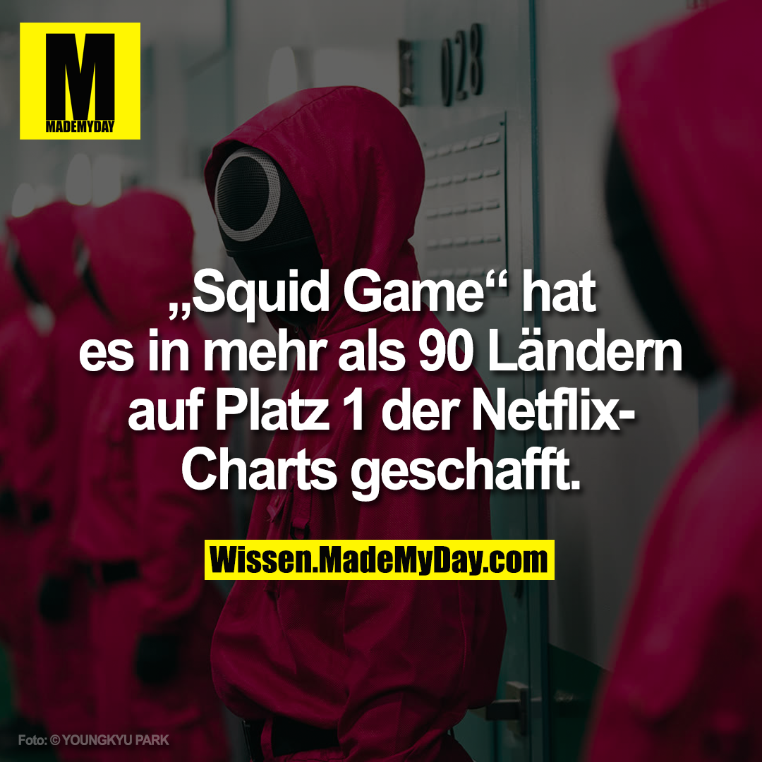 „Squid Game“ hat es in mehr als 90 Ländern auf Platz 1 der Netflix-Charts geschafft.