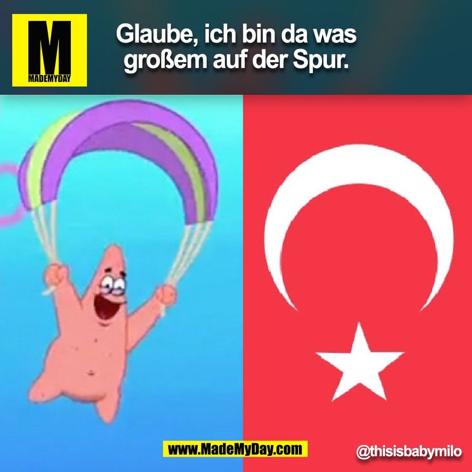 Glaube, ich bin da was<br />
großem auf der Spur.<br />
@thisisbabymilo<br />
(BILD)