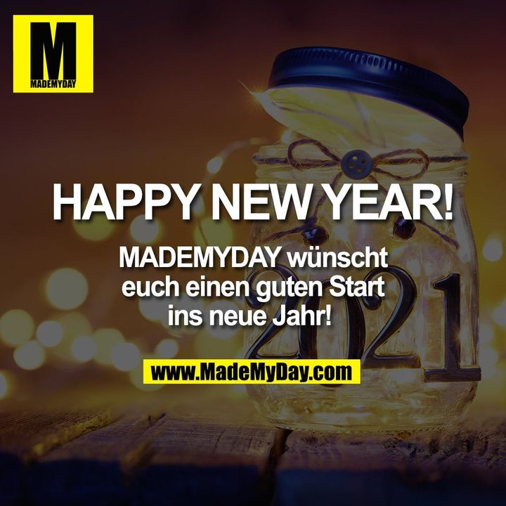 HAPPY NEW YEAR! MADEMYDAY wünscht euch<br />
einen guten Start ins neue Jahr!