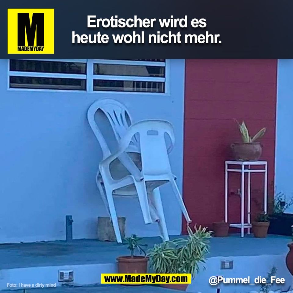 Erotischer wird es<br />
heute wohl nicht mehr.<br />
@Pummel_die_Fee<br />
Foto: I have a dirty mind<br />
(BILD)