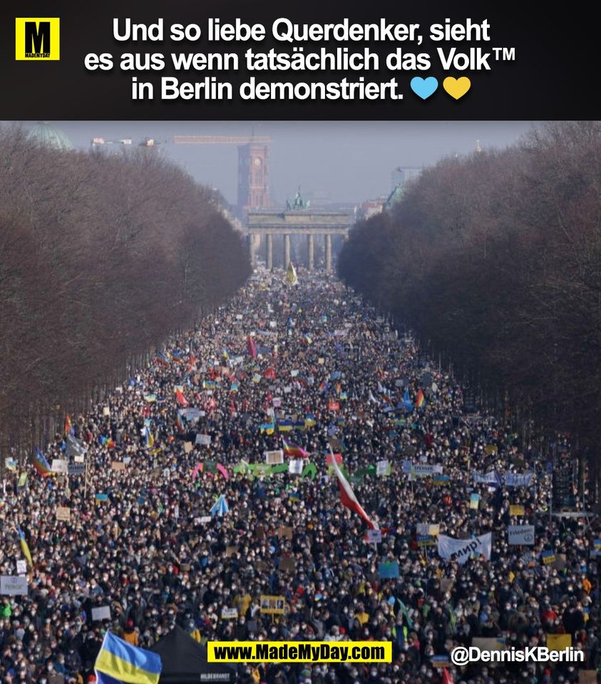 Und so, liebe Querdenker, sieht<br />
es aus, wenn tatsächlich das Volk™<br />
in Berlin demonstriert. 💙 💛<br />
@DennisKBerlin<br />
(BILD)
