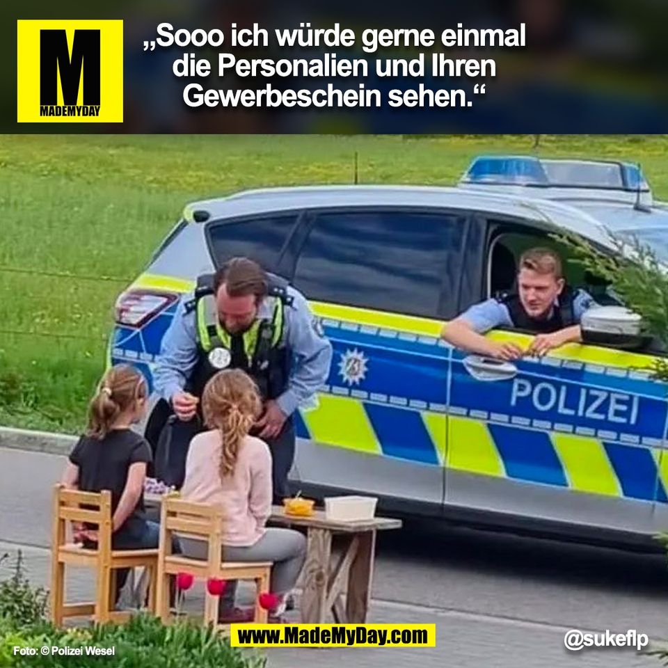 „Sooo ich würde gerne einmal<br />
die Personalien und Ihren<br />
Gewerbeschein sehen.“<br />
@sukeflp<br />
Foto: © Polizei Wesel<br />
(BILD)
