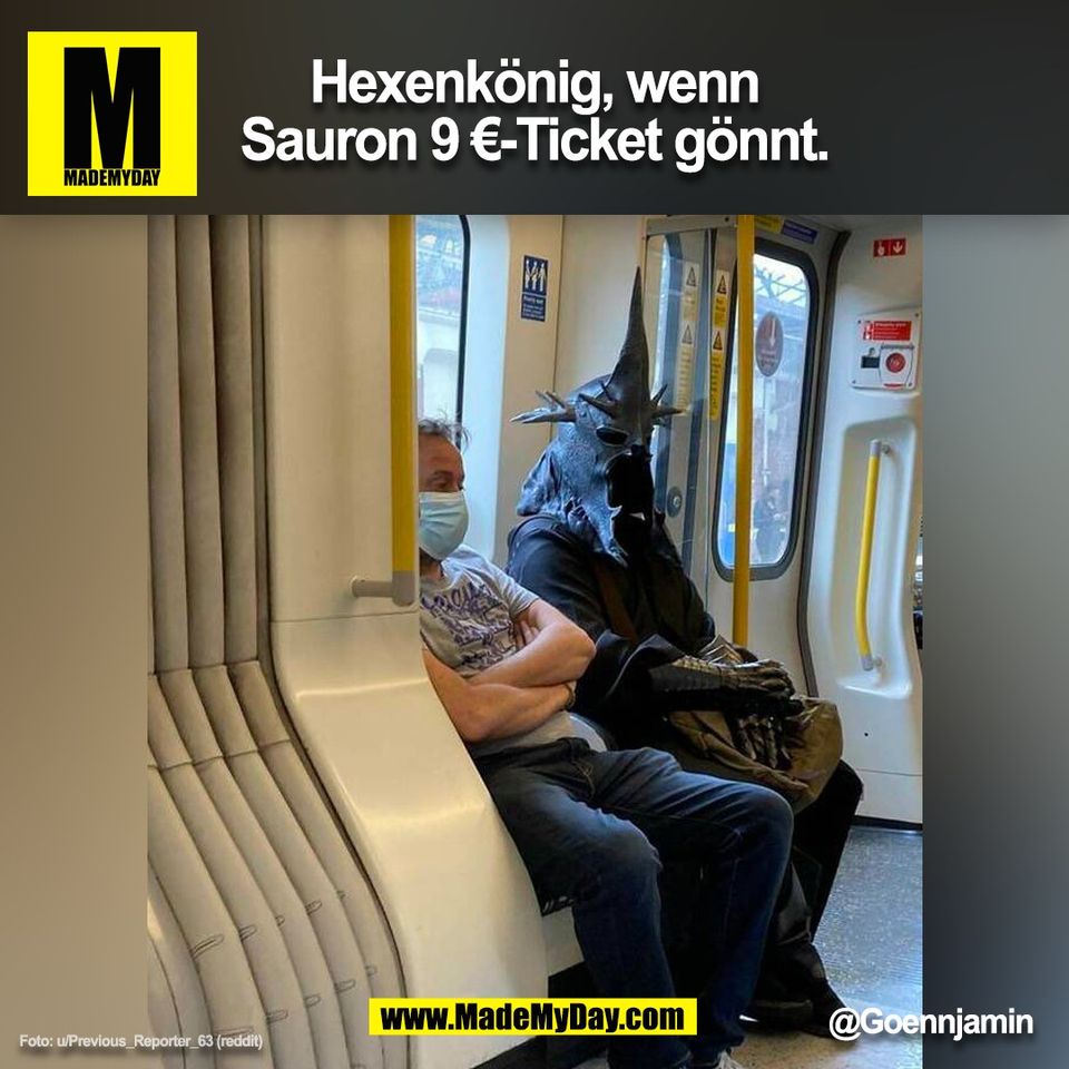 Hexenkönig, wenn<br />
Sauron 9 €-Ticket gönnt.<br />
@Goennjamin<br />
(BILD)