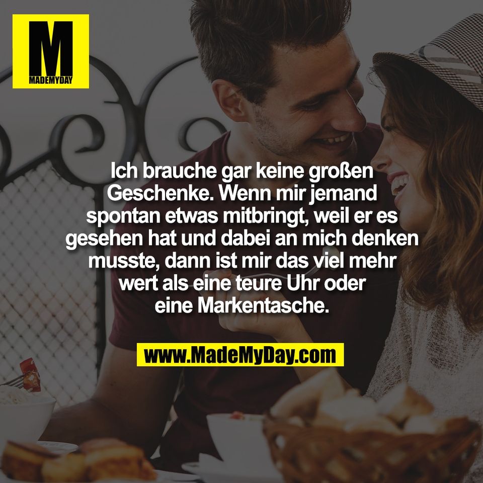 Ich brauche gar keine großen<br />
Geschenke. Wenn mir jemand<br />
spontan etwas mitbringt, weil er es<br />
gesehen hat und dabei an mich denken<br />
musste, dann ist mir das viel mehr<br />
wert als eine teure Uhr oder<br />
eine Markentasche.