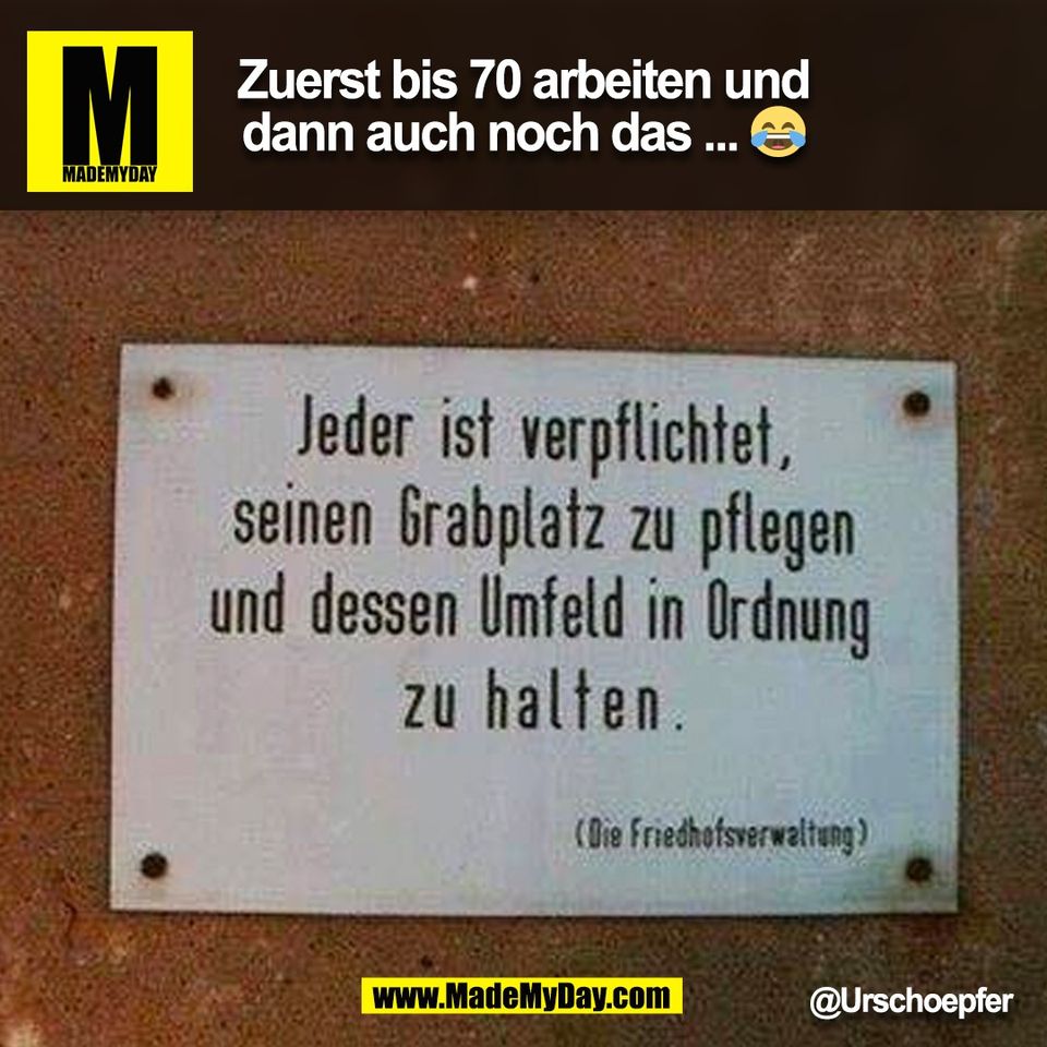 Zuerst bis 70 arbeiten und<br />
dann auch noch das ... 😂<br />
@Urschoepfer<br />
(BILD)