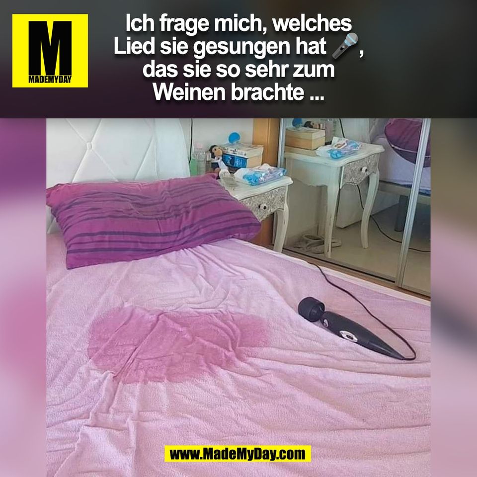 Ich frage mich, welches<br />
Lied sie gesungen hat 🎤,<br />
das sie so sehr zum<br />
Weinen brachte ...<br />
(BILD)