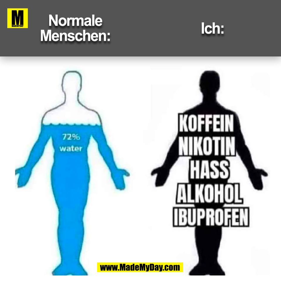Normale Menschen:<br />
Ich:<br />
(BILD)