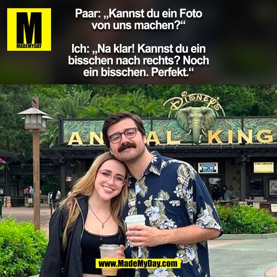 Paar: „Kannst du ein Foto<br />
von uns machen?“<br />
<br />
Ich: „Na klar! Kannst du ein<br />
bisschen nach rechts? Noch<br />
ein bisschen. Perfekt.“<br />
(BILD)