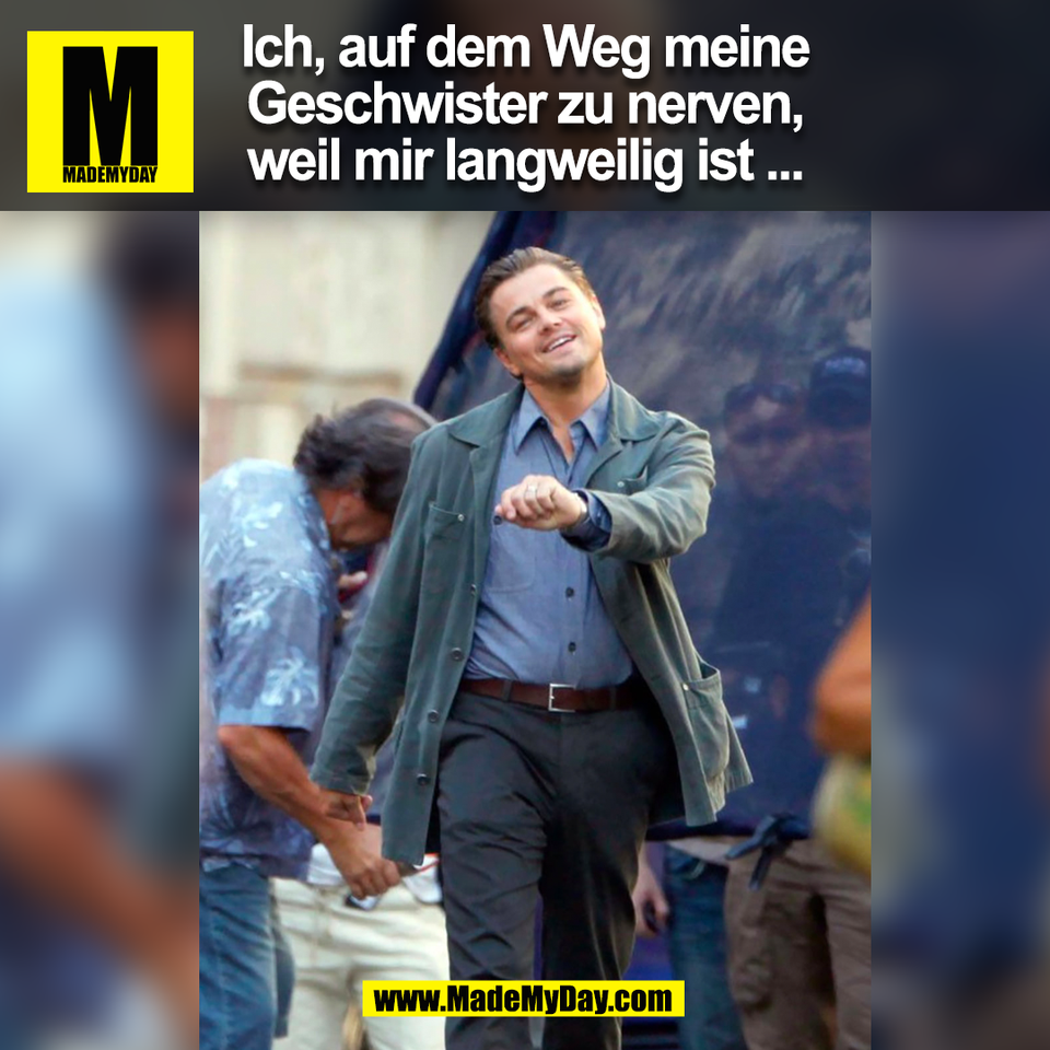 Ich, auf dem Weg meine<br />
Geschwister zu nerven,<br />
weil mir langweilig ist ...<br />
(BILD)