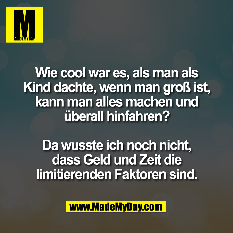 Wie cool war es, als man als<br />
Kind dachte, wenn man groß ist,<br />
kann man alles machen und<br />
überall hinfahren?<br />
<br />
Da wusste ich noch nicht,<br />
dass Geld und Zeit die<br />
limitierenden Faktoren sind.
