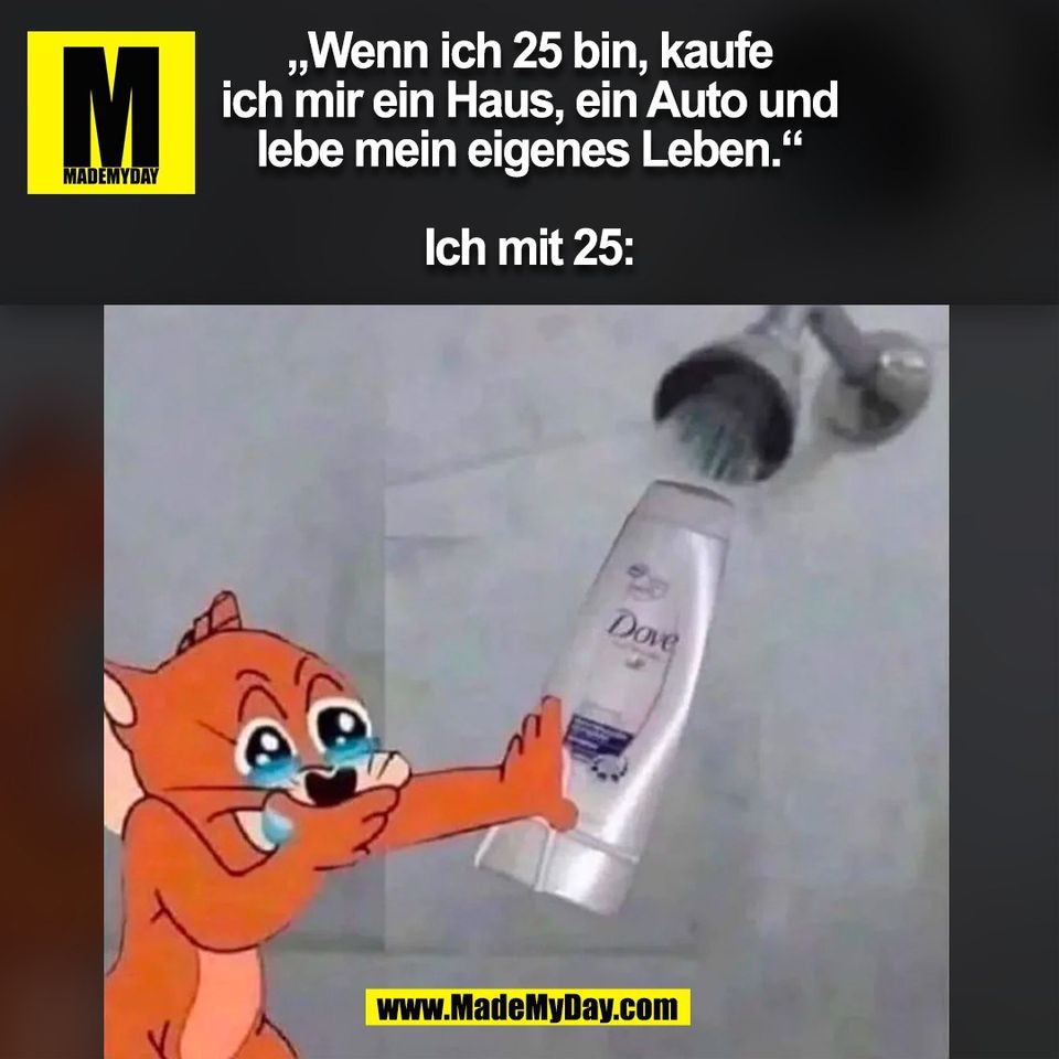 „Wenn ich 25 bin, kaufe<br />
ich mir ein Haus, ein Auto und<br />
lebe mein eigenes Leben.“<br />
<br />
Ich mit 25:<br />
(BILD)