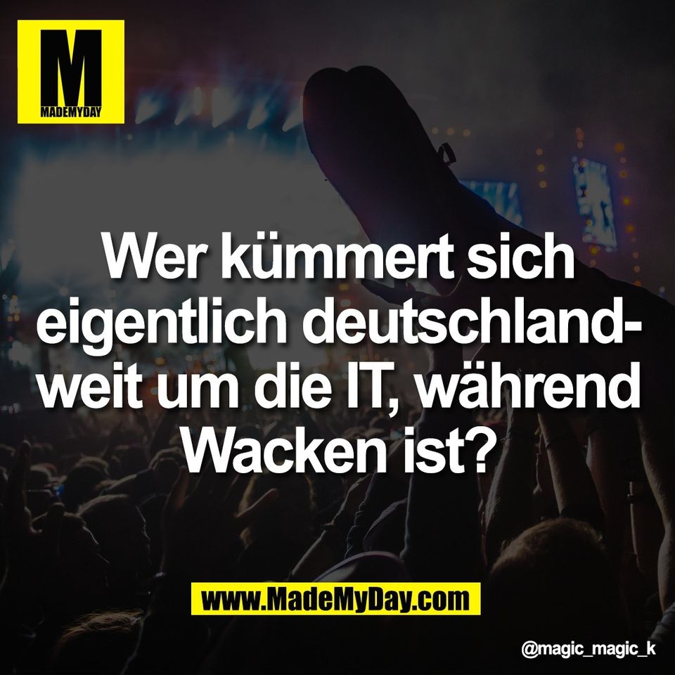 Wer kümmert sich<br />
eigentlich deutschland-<br />
weit um die IT, während<br />
Wacken ist?