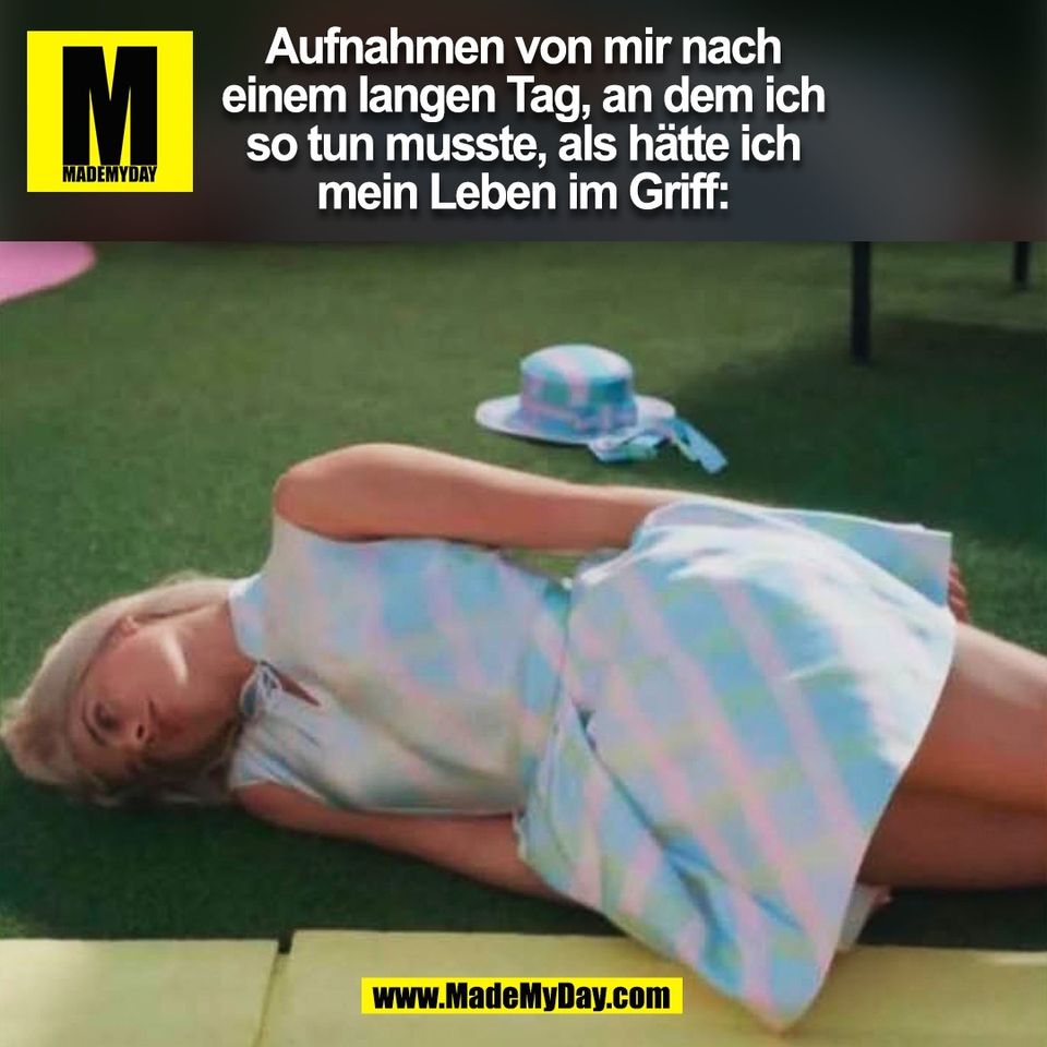 Aufnahmen von mir nach<br />
einem langen Tag, an dem ich<br />
so tun musste, als hätte ich<br />
mein Leben im Griff:<br />
(BILD)