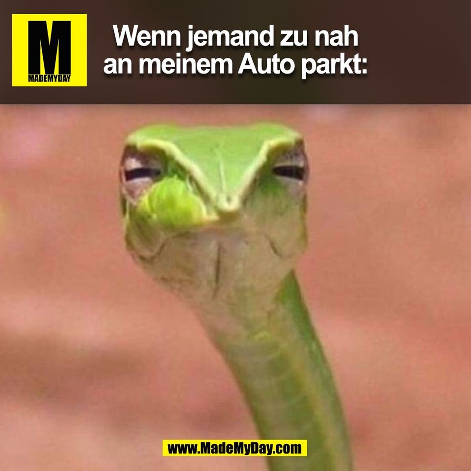 Wenn jemand zu nah<br />
an meinem Auto parkt:<br />
(BILD)