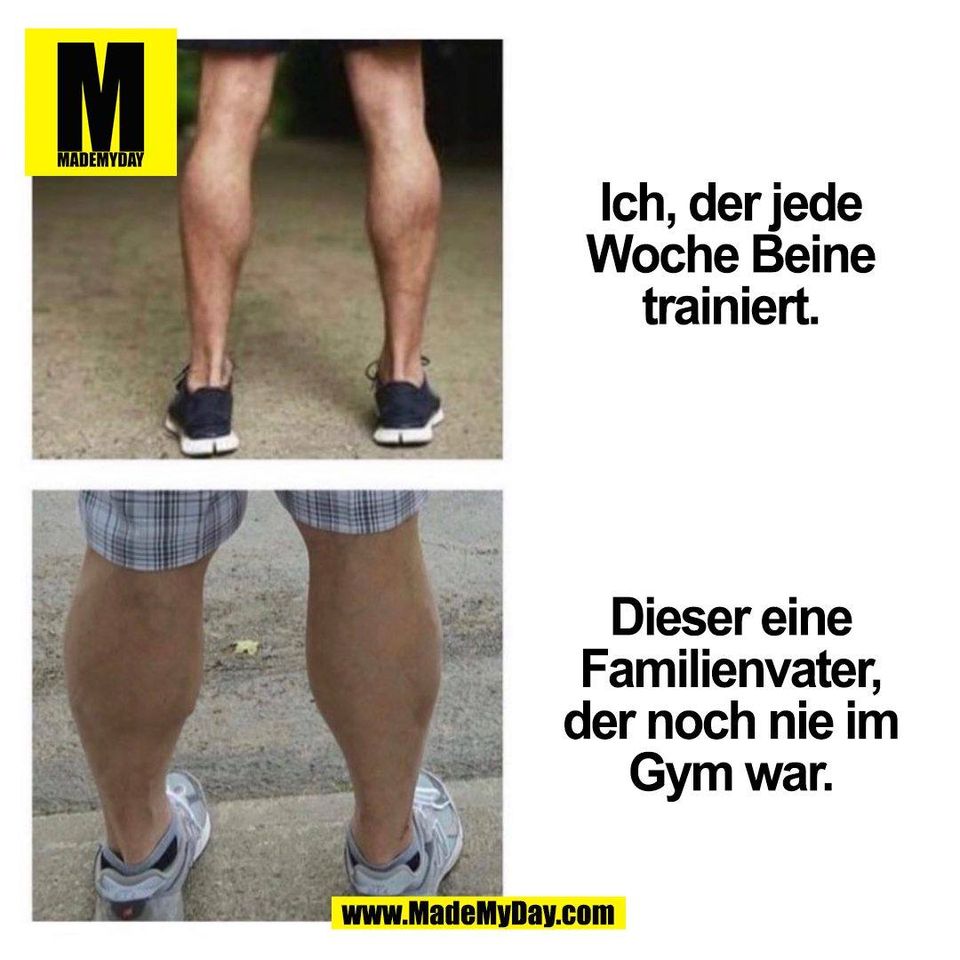 Ich, der jede<br />
Woche Beine<br />
trainiert.<br />
<br />
<br />
<br />
<br />
<br />
Dieser eine<br />
Familienvater,<br />
der noch nie im<br />
Gym war.<br />
(BILD)