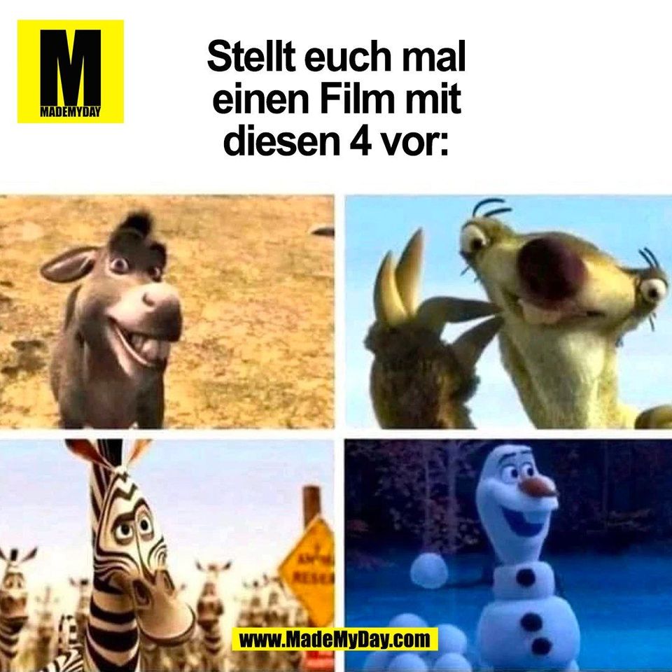 Stellt euch mal<br />
einen Film mit<br />
diesen 4 vor:<br />
(BILD)