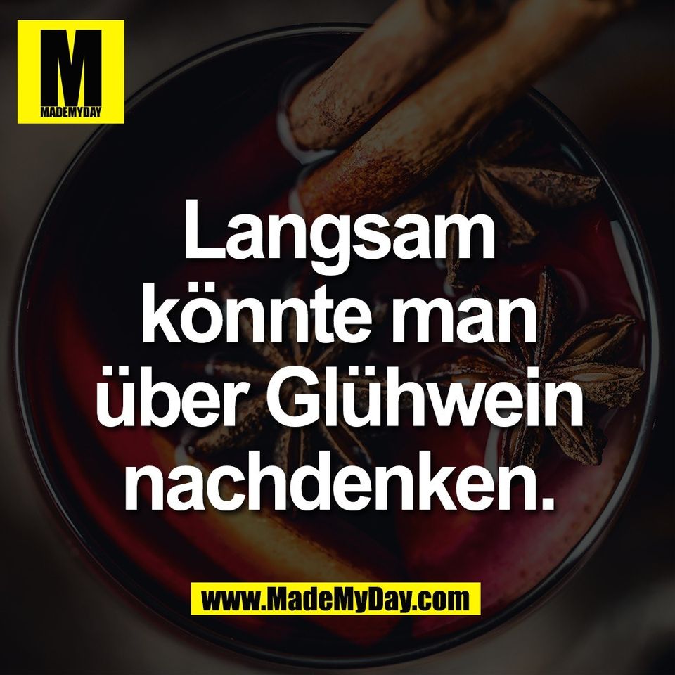 Langsam<br />
könnte man<br />
über Glühwein<br />
nachdenken.