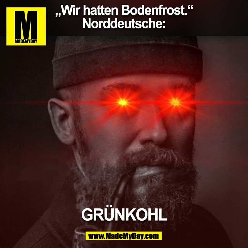 „Wir hatten Bodenfrost.“<br />
Norddeutsche:<br />
GRÜNKOHL<br />
(BILD)