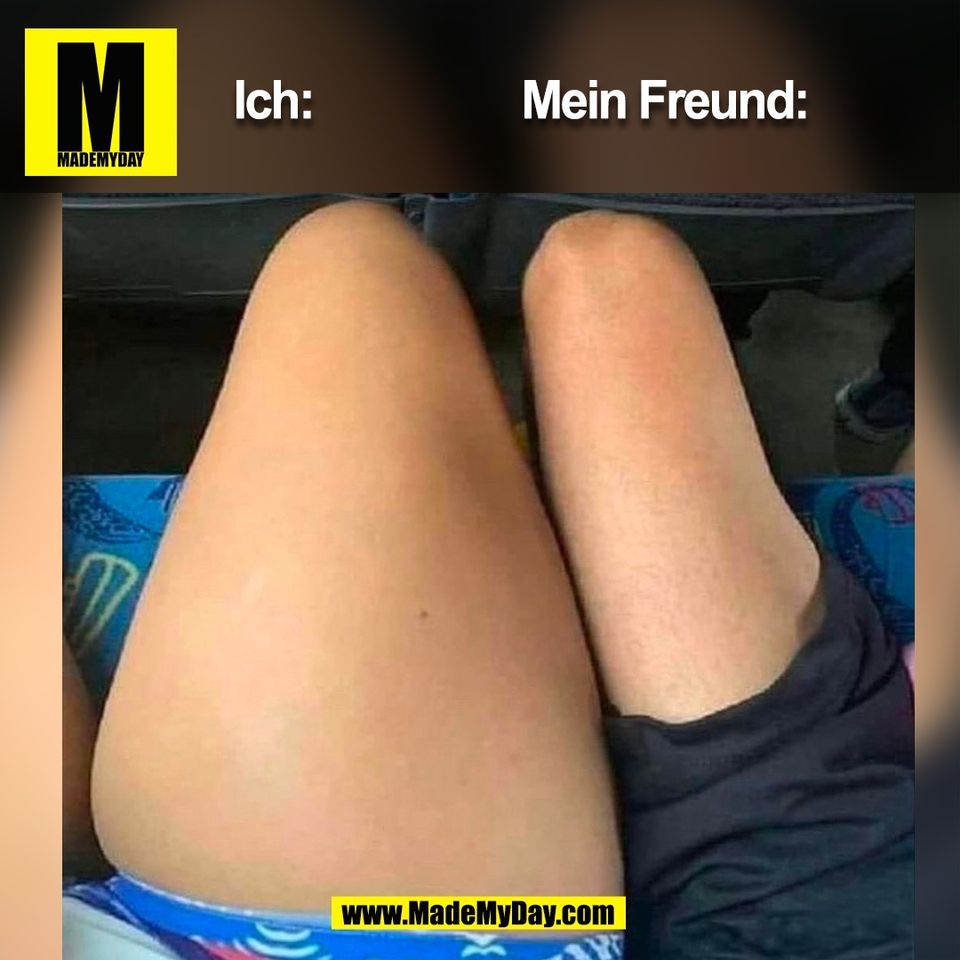 Ich:                  Mein Freund:<br />
(BILD)