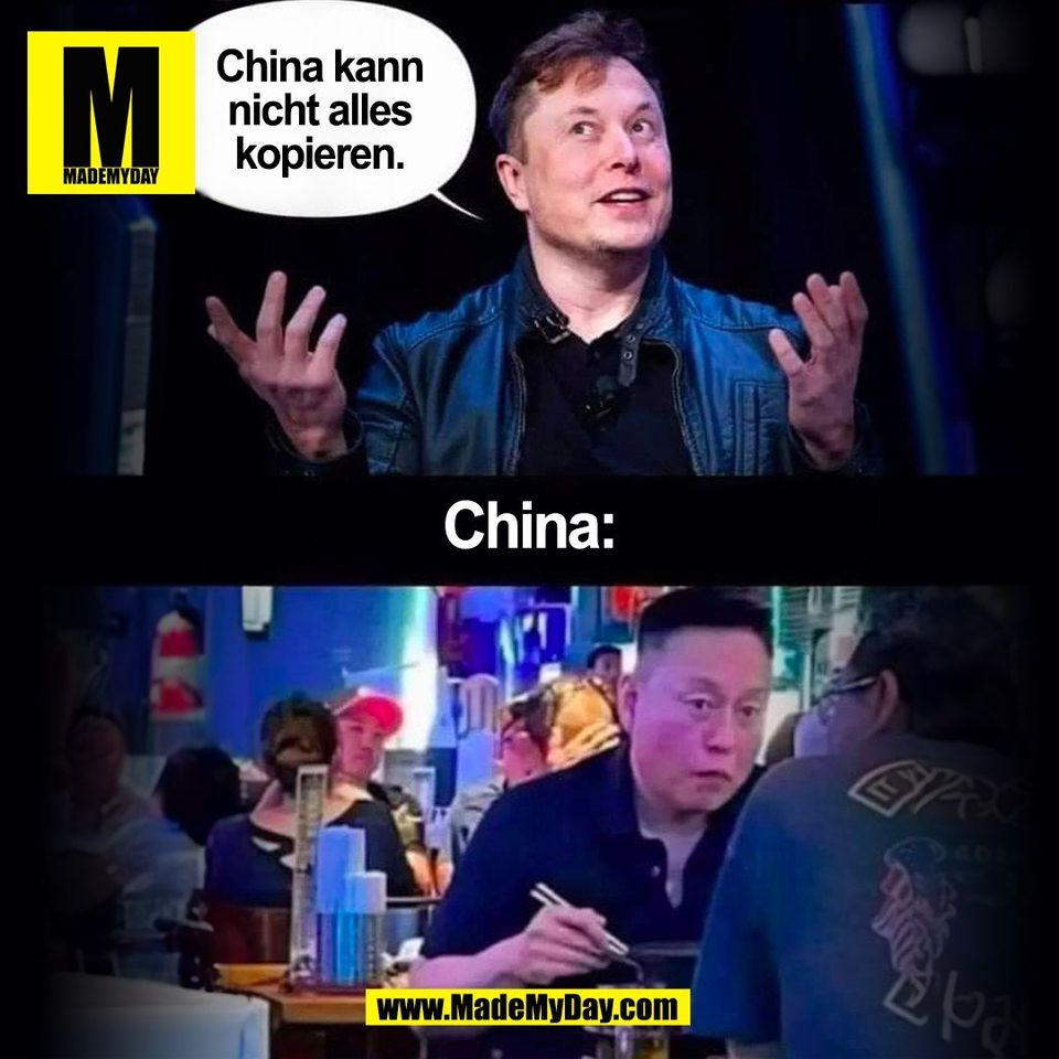 China kann<br />
nicht alles<br />
kopieren.<br />
<br />
China:<br />
(BILD)