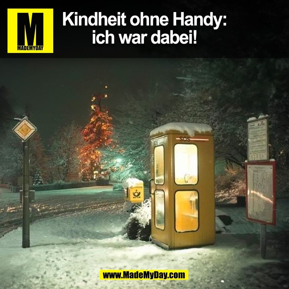 Kindheit ohne Handy:<br />
ich war dabei!<br />
(BILD)