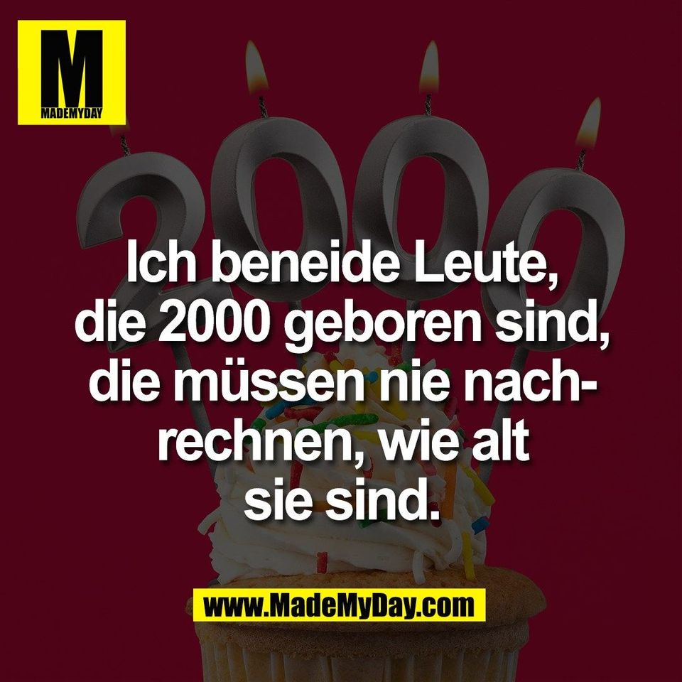 Ich beneide Leute,<br />
die 2000 geboren sind,<br />
die müssen nie nach-<br />
rechnen, wie alt<br />
sie sind.