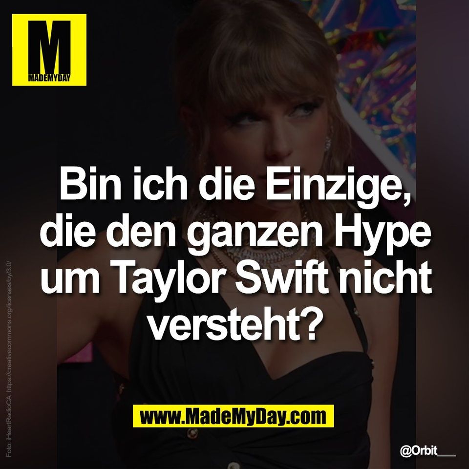 Bin ich die Einzige,<br />
die den ganzen Hype<br />
um Taylor Swift nicht<br />
versteht?
