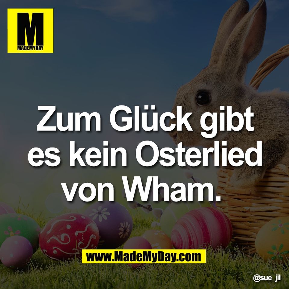 Zum Glück gibt<br />
es kein Osterlied<br />
von Wham.