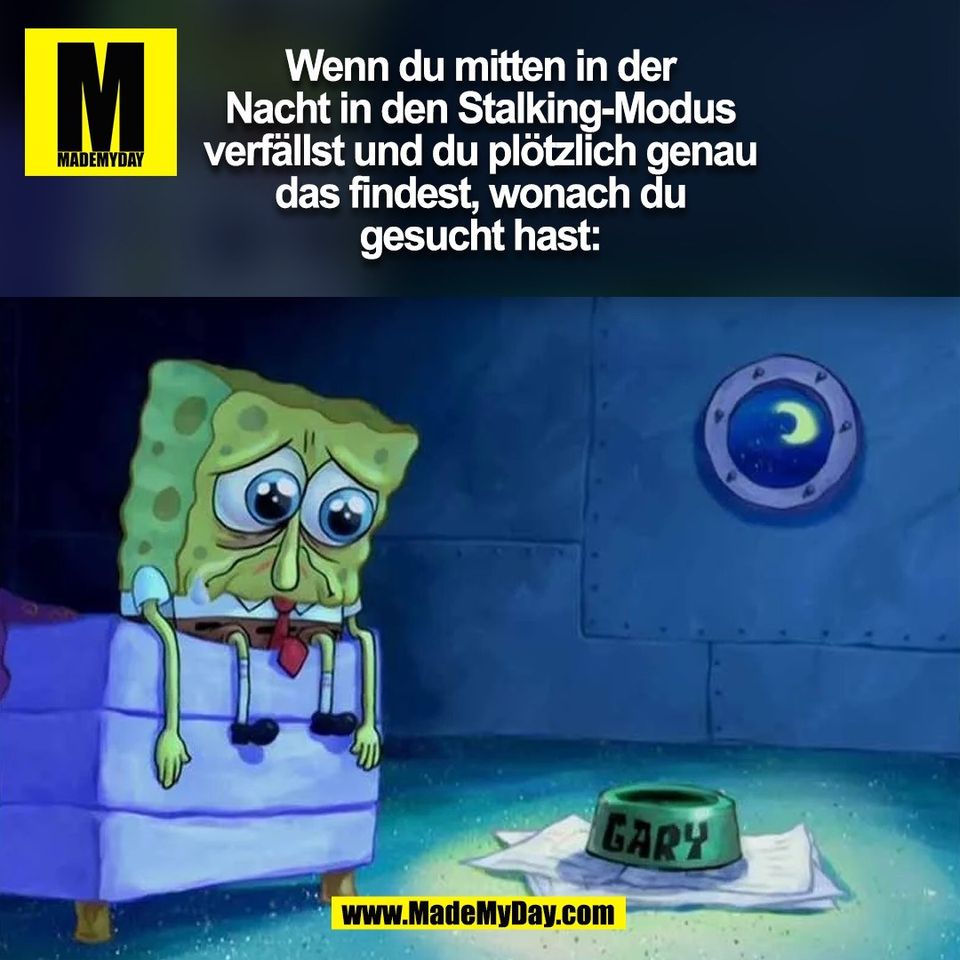 Wenn du mitten in der<br />
Nacht in den Stalking-Modus<br />
verfällst und du plötzlich genau<br />
das findest, wonach du<br />
gesucht hast:<br />
(BILD)