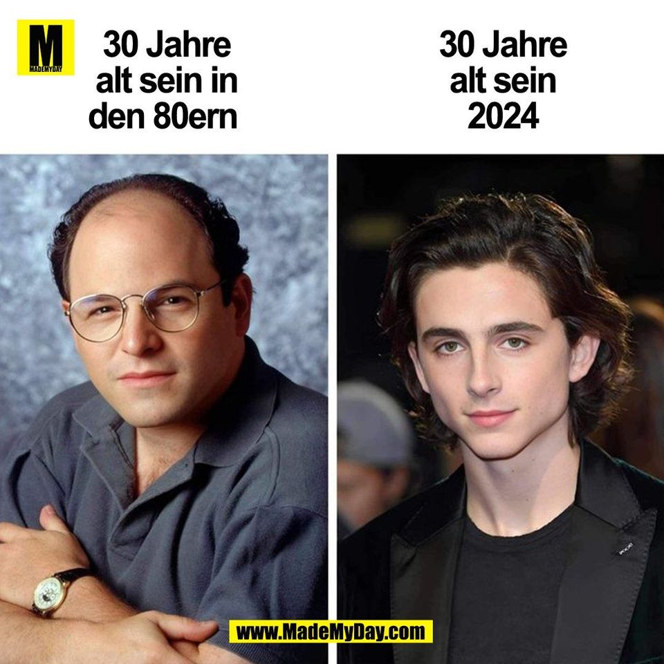 30 Jahre<br />
alt sein in<br />
den 80ern <br />
<br />
30 Jahre<br />
alt sein<br />
2024<br />
<br />
(BILD)