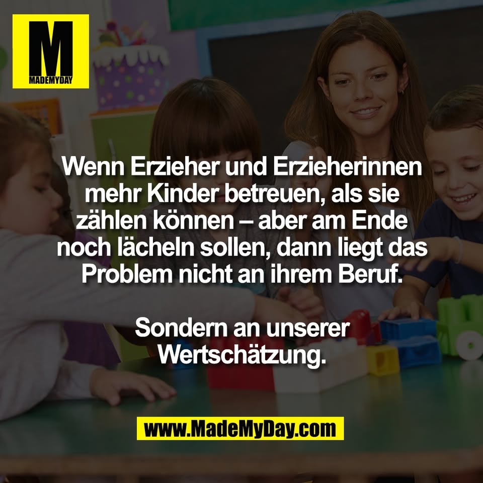 Wenn Erzieher und Erzieherinnen<br />
mehr Kinder betreuen, als sie<br />
zählen können – aber am Ende<br />
noch lächeln sollen, dann liegt das<br />
Problem nicht an ihrem Beruf.<br />
<br />
Sondern an unserer<br />
Wertschätzung.