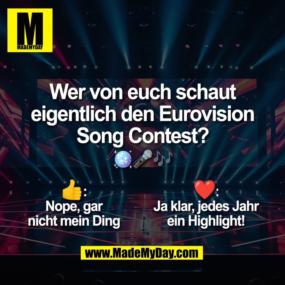 Wer von euch schaut<br />
eigentlich den Eurovision<br />
Song Contest?<br />
🪩🎤🎶<br />
<br />
👍:<br />
Nope, gar<br />
nicht mein Ding<br />
<br />
❤️:<br />
Ja klar, jedes Jahr<br />
ein Highlight!
